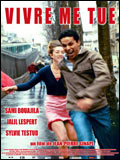 voir la fiche complète du film : Vivre me tue