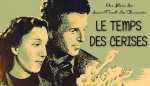 voir la fiche complète du film : Le Temps des cerises