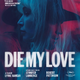 photo du film Die My Love