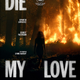 photo du film Die My Love