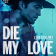 photo du film Die My Love