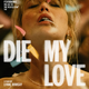 photo du film Die My Love