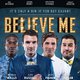 photo du film Believe Me