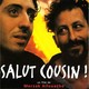photo du film Salut cousin !