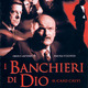 photo du film Les Banquiers de Dieu