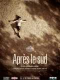 voir la fiche complète du film : Après le Sud