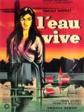 voir la fiche complète du film : L Eau vive