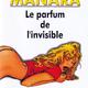 photo du film LE PARFUM DE L'INVISIBLE