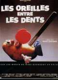 voir la fiche complète du film : Les Oreilles entre les dents