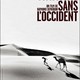 photo du film Un homme sans l'Occident