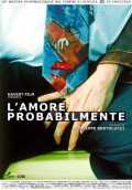 voir la fiche complète du film : L Amour probablement