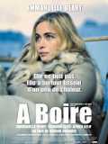 voir la fiche complète du film : A boire