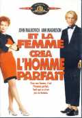 voir la fiche complète du film : Et la femme créa l homme parfait