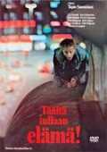voir la fiche complète du film : Täältä tullaan, elämä!