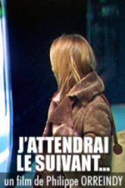 voir la fiche complète du film : J attendrai le suivant