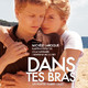 photo du film Dans tes bras