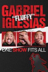 voir la fiche complète du film : Gabriel  fluffy  iglesias : one show fits all