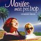 photo du film Mariées mais pas trop