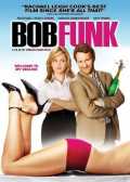 voir la fiche complète du film : Bob Funk