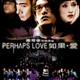 photo du film Perhaps Love