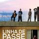 photo du film Linha de Passe