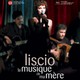 photo du film Liscio, la musique de ma mère