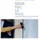photo du film Sous toi, la ville