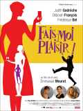 voir la fiche complète du film : Fais-moi plaisir!