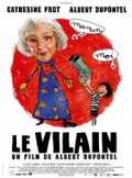 voir la fiche complète du film : Le Vilain