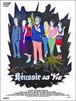 voir la fiche complète du film : Réussir sa vie