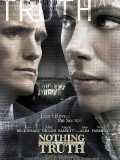 voir la fiche complète du film : Nothing but the Truth