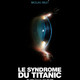 photo du film Le Syndrome du Titanic