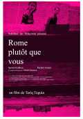 voir la fiche complète du film : Rome plutôt que vous