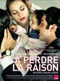 voir la fiche complète du film : À perdre la raison