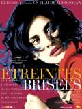 voir la fiche complète du film : Étreintes brisées