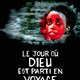 photo du film Le jour où Dieu est parti en voyage