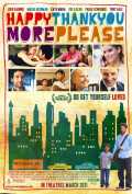voir la fiche complète du film : Happythankyoumoreplease
