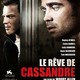 photo du film Le rêve de Cassandre