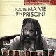 photo du film Toute ma vie (en prison)