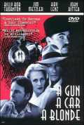 voir la fiche complète du film : A gun, a car, a blonde