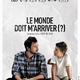 photo du film Le Monde doit m'arriver (?)