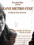 voir la fiche complète du film : Sans métro fixe