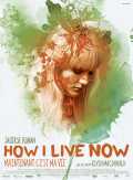 voir la fiche complète du film : How I Live Now (Maintenant c est ma vie)