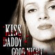 photo du film Kiss Daddy Goodnight