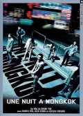 voir la fiche complète du film : Une Nuit à Mongkok