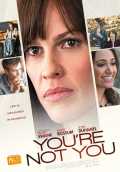 voir la fiche complète du film : You re not you