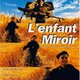 photo du film L'Enfant miroir