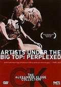 Artists Under the Big Top : Perplexed