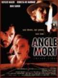 voir la fiche complète du film : Angle mort