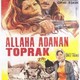 photo du film Allah'a adanan toprak